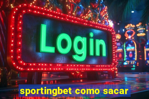 sportingbet como sacar