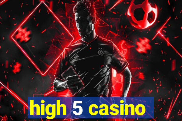 high 5 casino