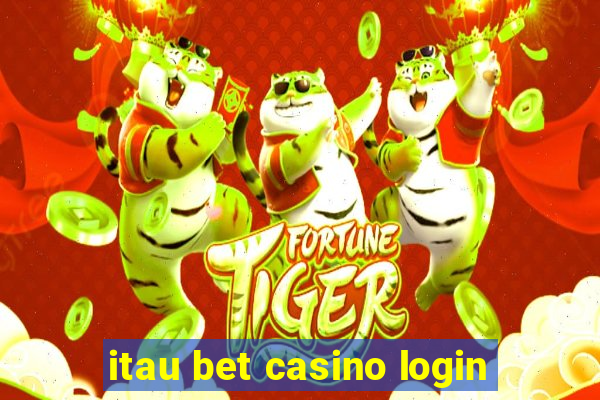 itau bet casino login