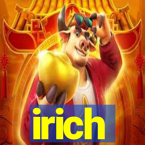 irich