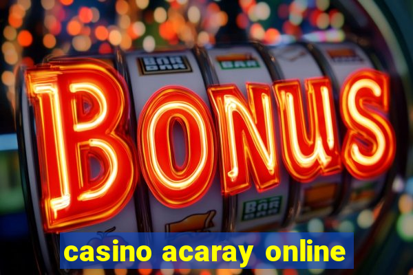 casino acaray online