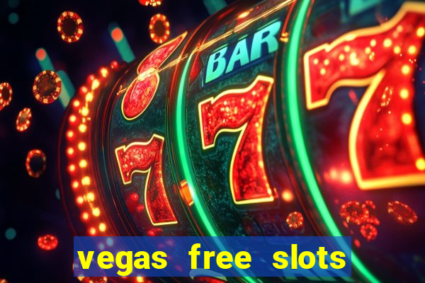 vegas free slots machine games