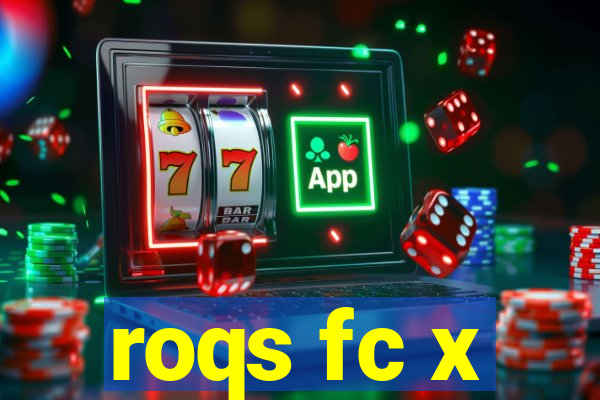 roqs fc x