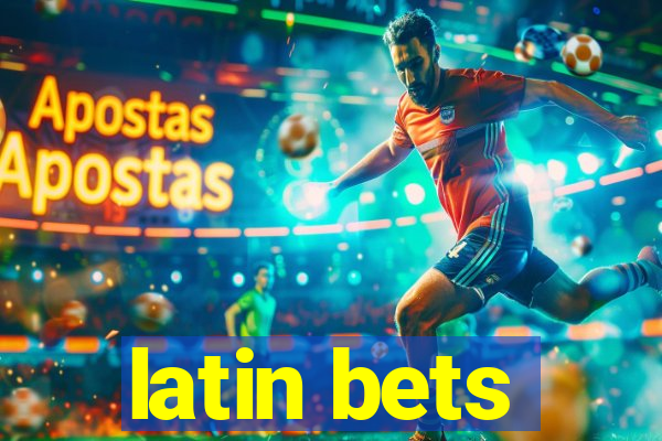 latin bets