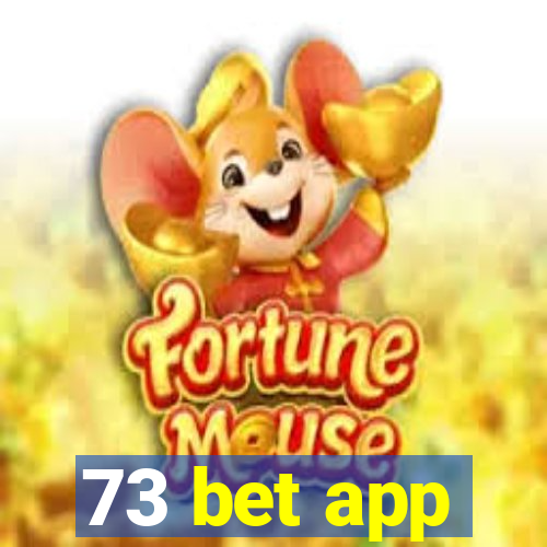 73 bet app