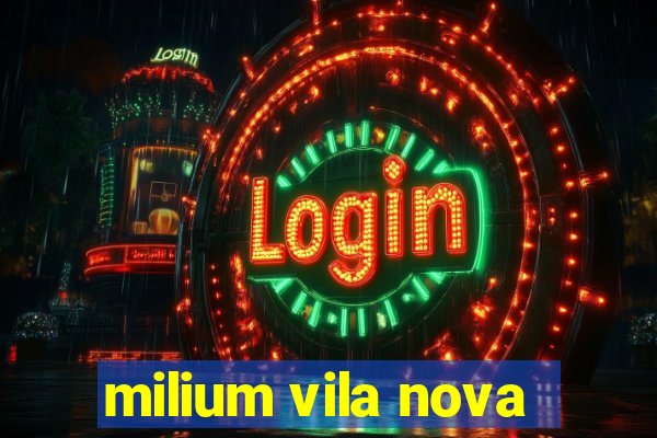 milium vila nova