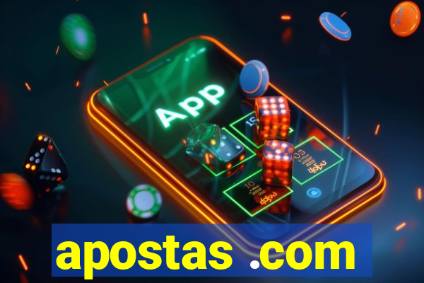 apostas .com