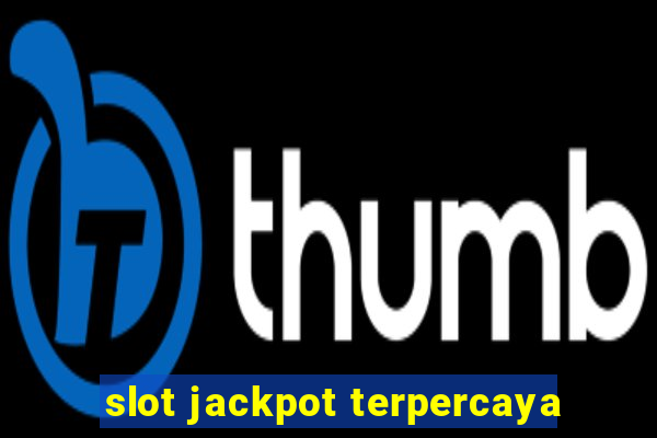 slot jackpot terpercaya