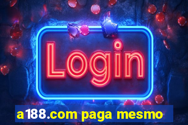 a188.com paga mesmo