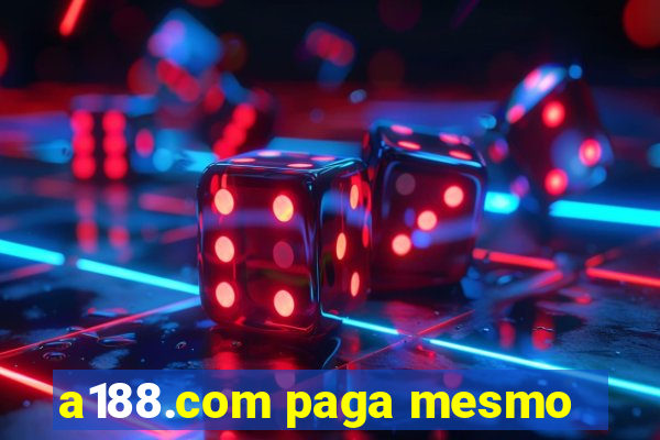 a188.com paga mesmo