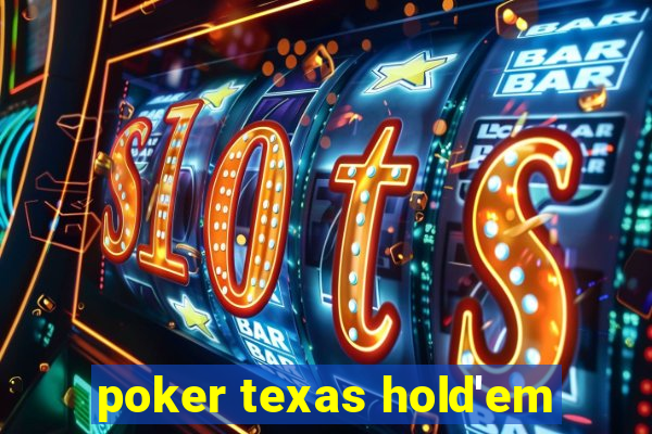 poker texas hold'em