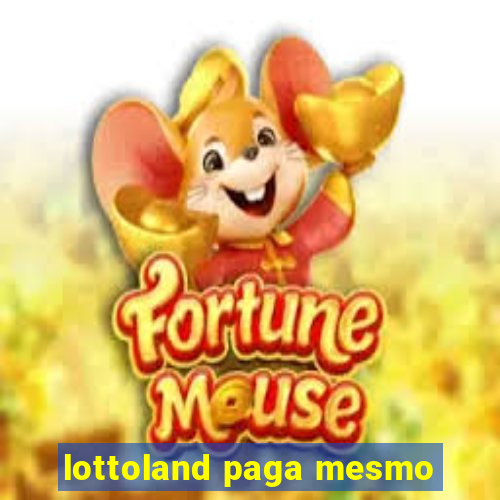 lottoland paga mesmo