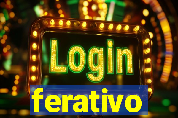 ferativo