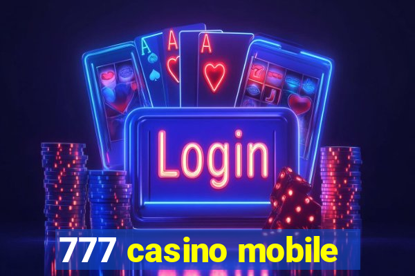 777 casino mobile