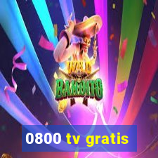 0800 tv gratis