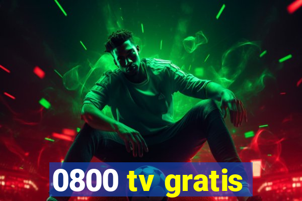 0800 tv gratis