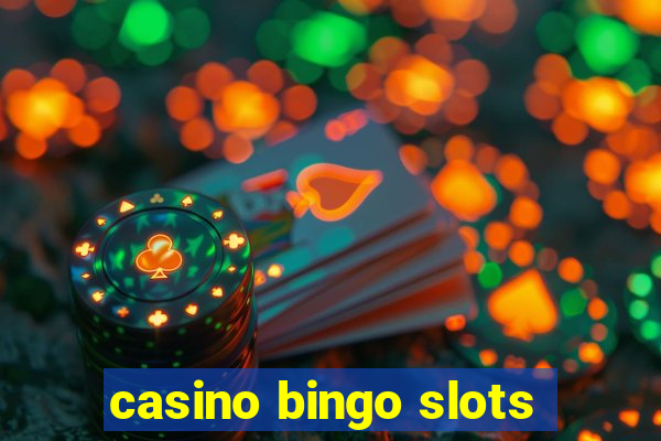 casino bingo slots