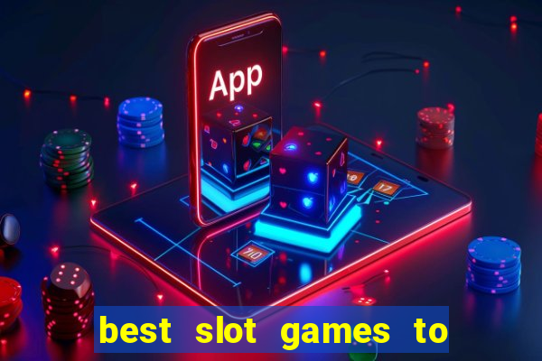 best slot games to play online