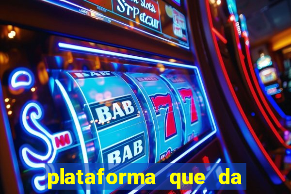 plataforma que da bonus no cadastro