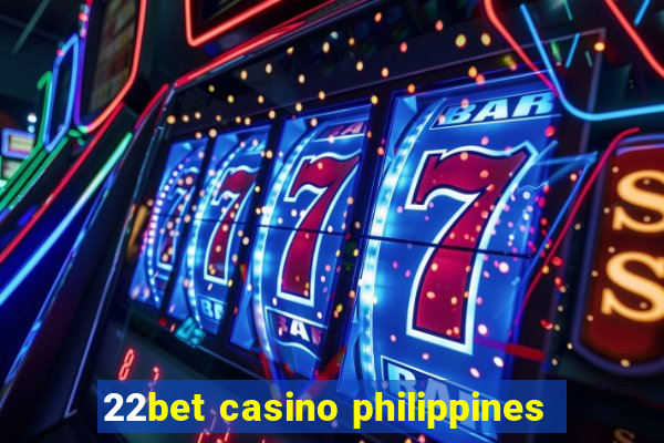 22bet casino philippines