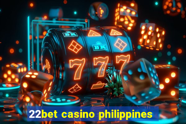 22bet casino philippines