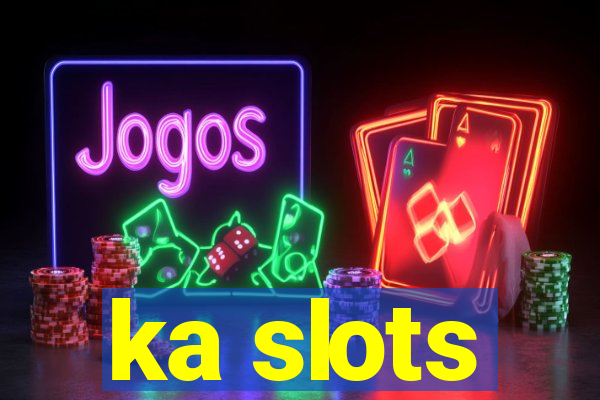 ka slots