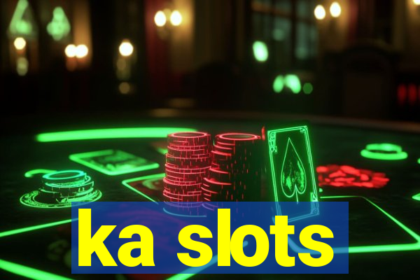 ka slots