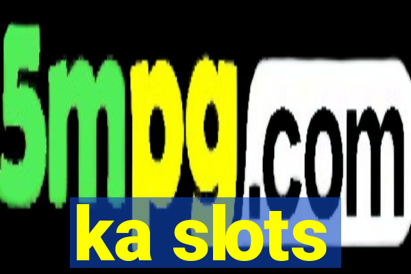 ka slots