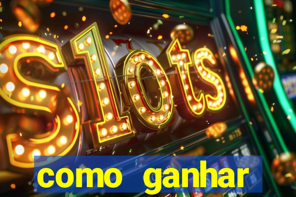 como ganhar dinheiro nos jogos slots