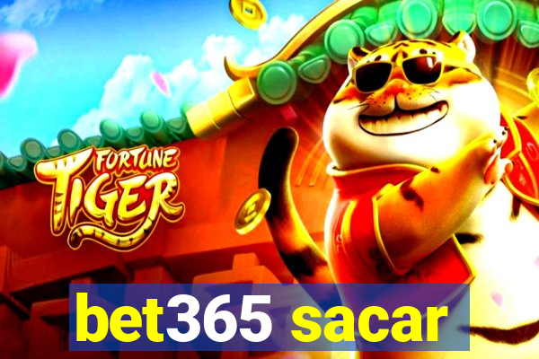 bet365 sacar