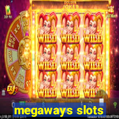 megaways slots