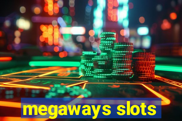 megaways slots