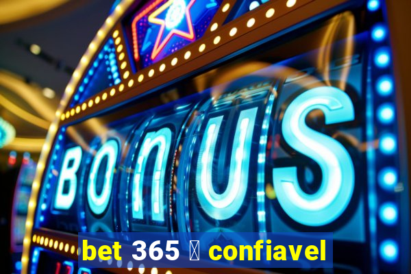 bet 365 茅 confiavel