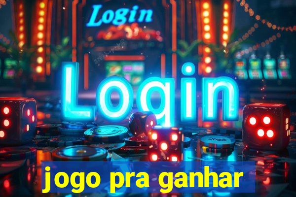 jogo pra ganhar