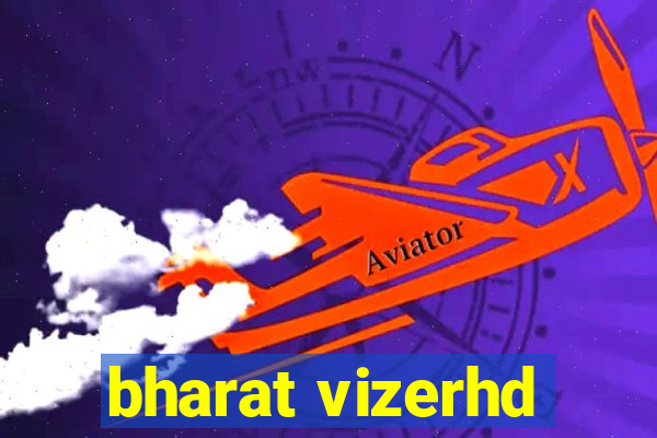 bharat vizerhd