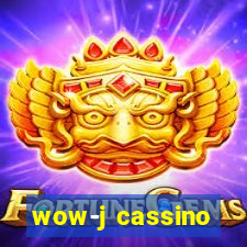 wow-j cassino