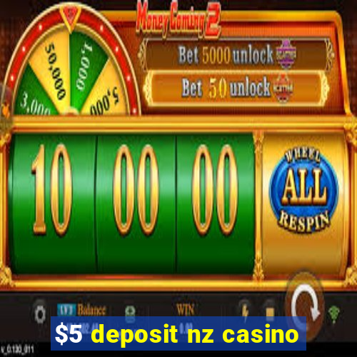 $5 deposit nz casino