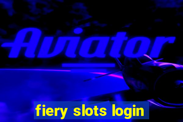 fiery slots login