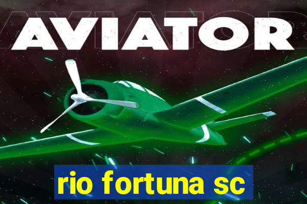 rio fortuna sc