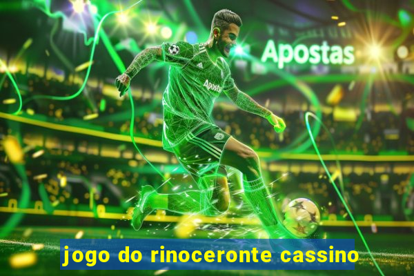 jogo do rinoceronte cassino