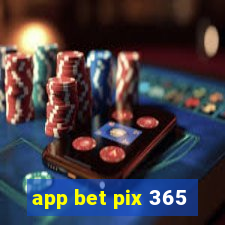 app bet pix 365