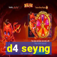 d4 seyng