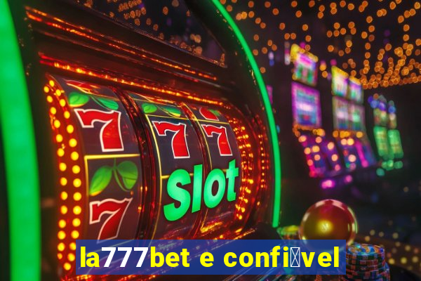 la777bet e confi谩vel