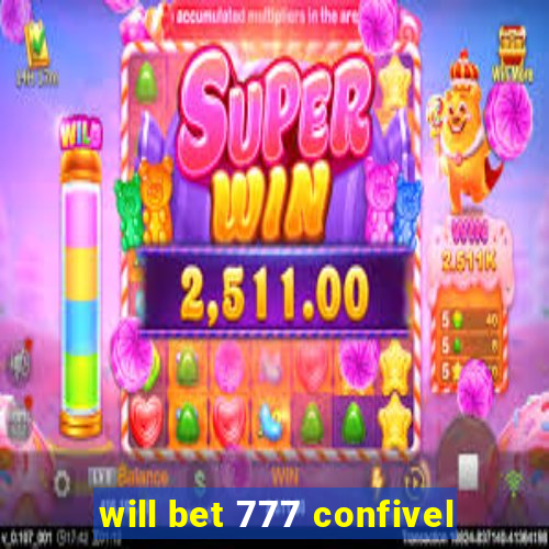 will bet 777 confivel