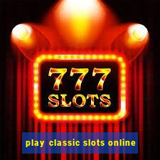 play classic slots online