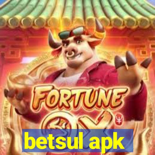 betsul apk