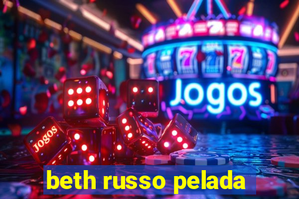 beth russo pelada