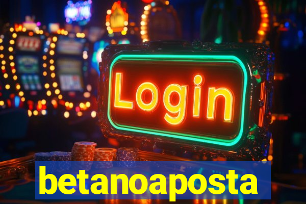 betanoaposta