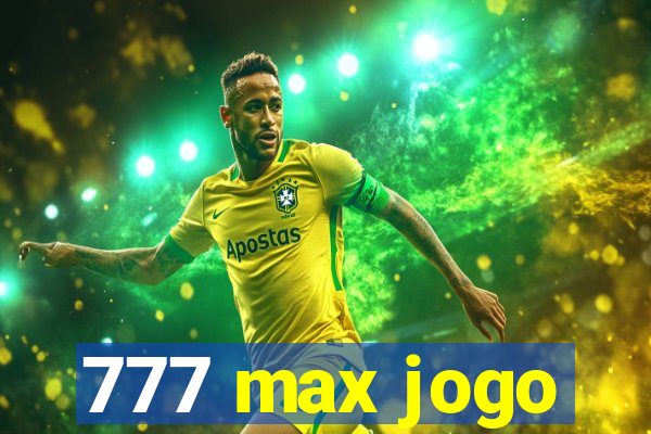 777 max jogo