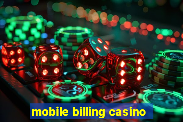 mobile billing casino